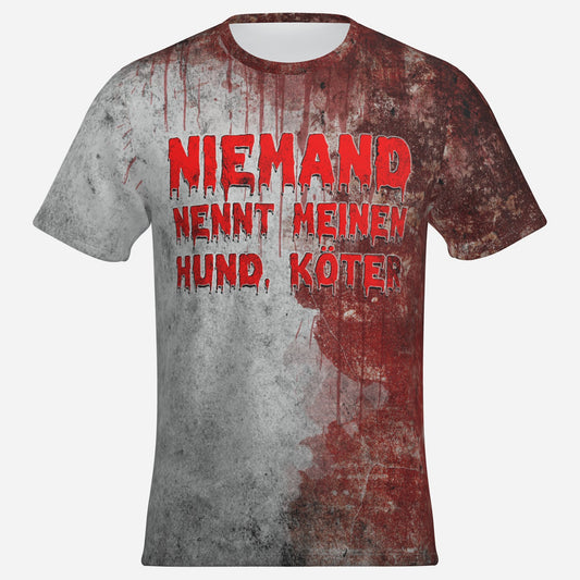 Niemand nennt meinen Hund Köter T -Shirt
